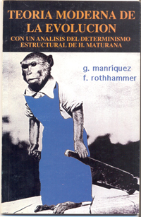 Portada del libro Teoría Moderna de la Evolución con un análisis del determinismo estructural de H. Maturana (Amphora editores, Santiago 1997)